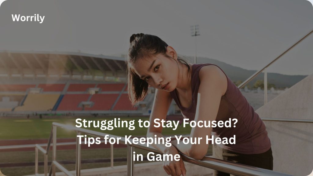 keeping your head in game