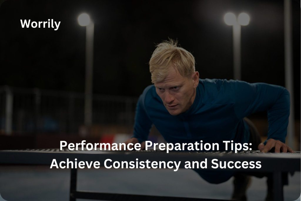 performance preparation tips