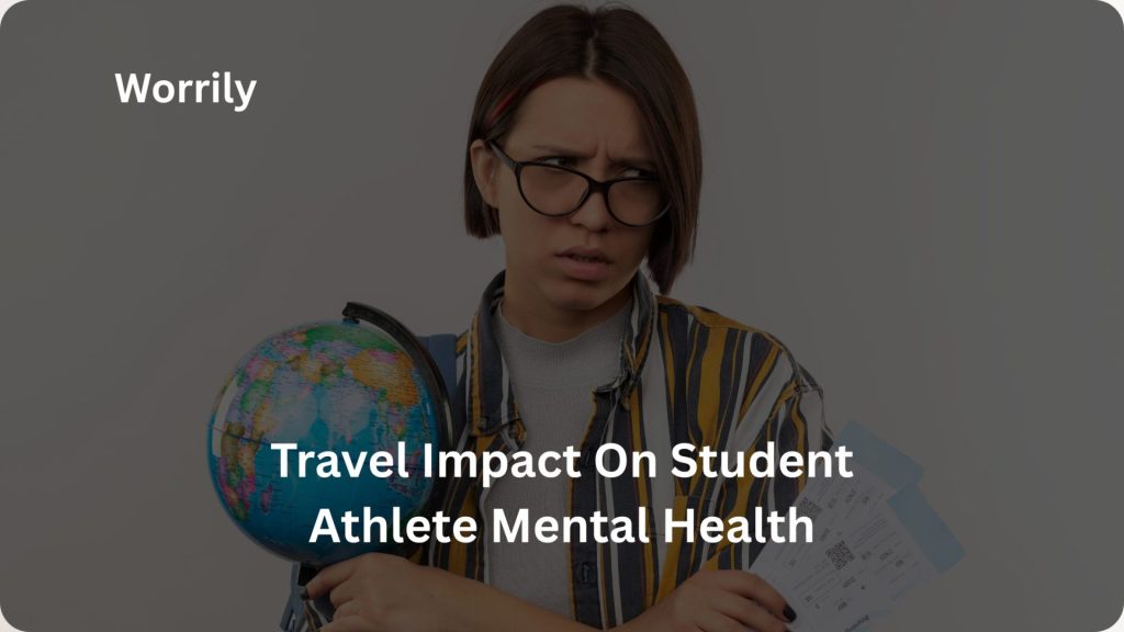 travel impact on student athlete mental health