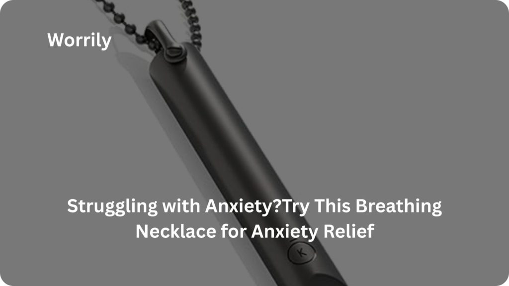 Breathing Necklace for Anxiety